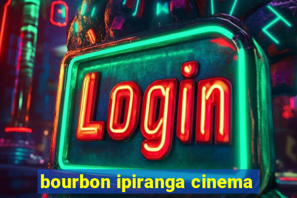 bourbon ipiranga cinema