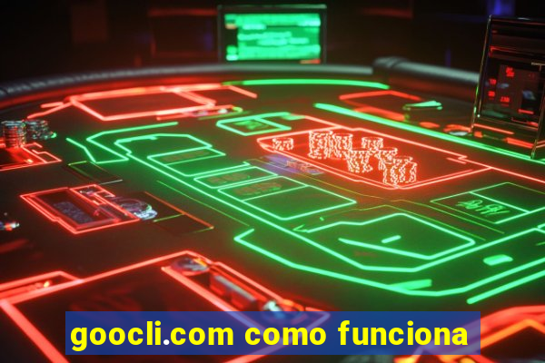 goocli.com como funciona