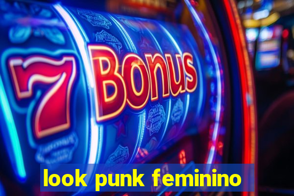 look punk feminino