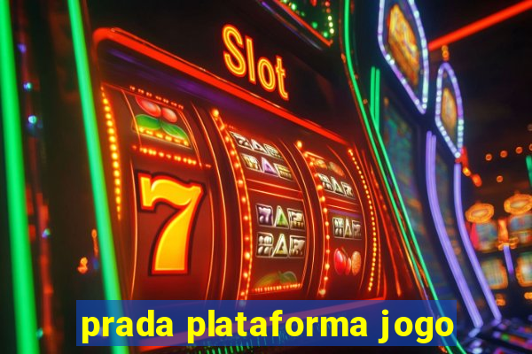 prada plataforma jogo