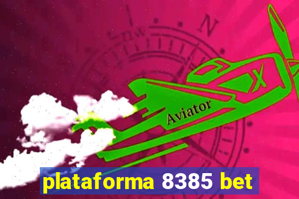 plataforma 8385 bet