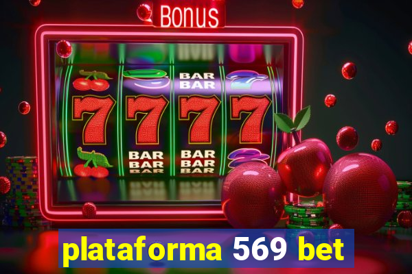 plataforma 569 bet