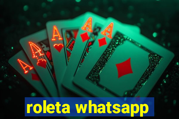 roleta whatsapp