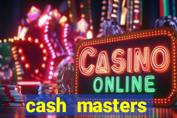 cash masters dinheiro infinito