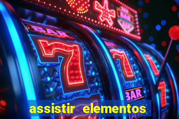 assistir elementos online dublado drive