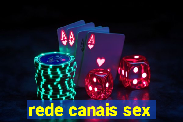 rede canais sex