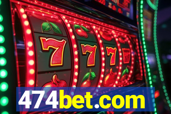 474bet.com