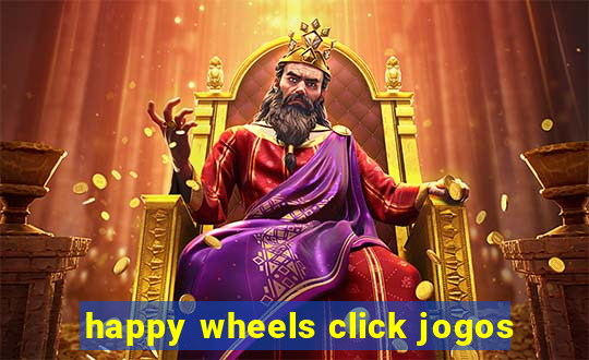 happy wheels click jogos