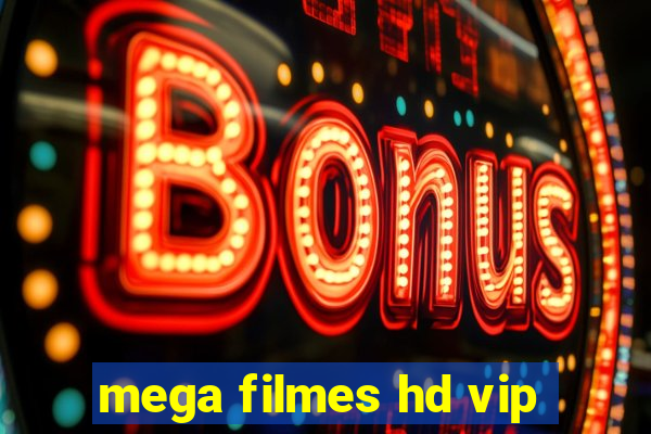 mega filmes hd vip