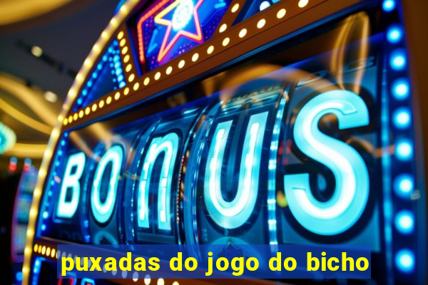 puxadas do jogo do bicho