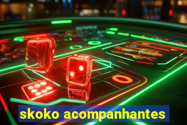 skoko acompanhantes