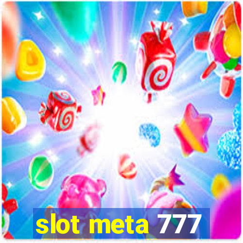 slot meta 777