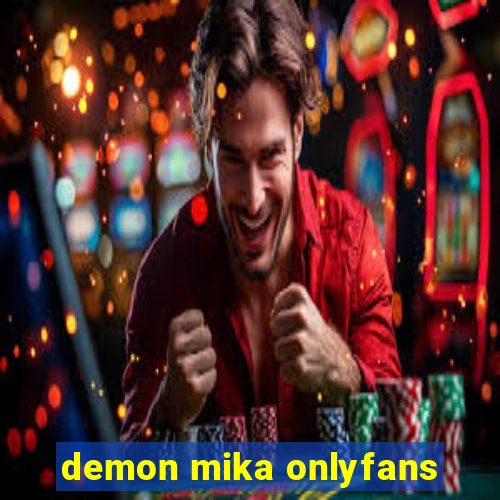 demon mika onlyfans