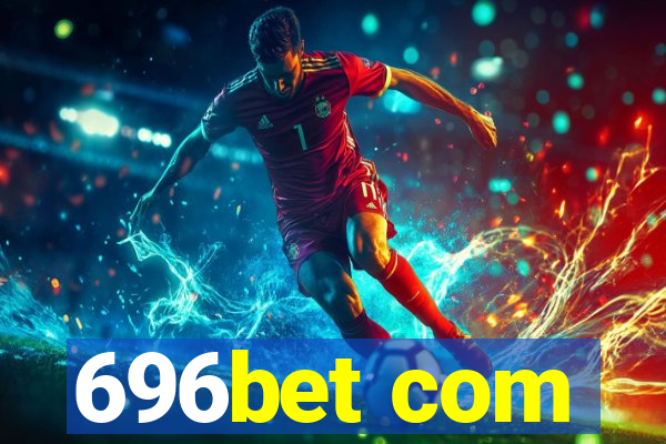 696bet com