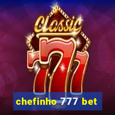 chefinho 777 bet