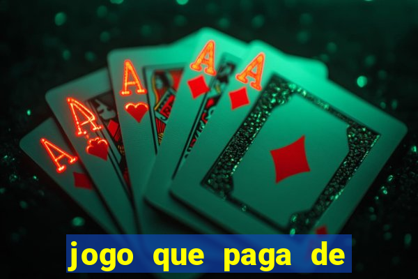 jogo que paga de verdade no pix sem depositar nada