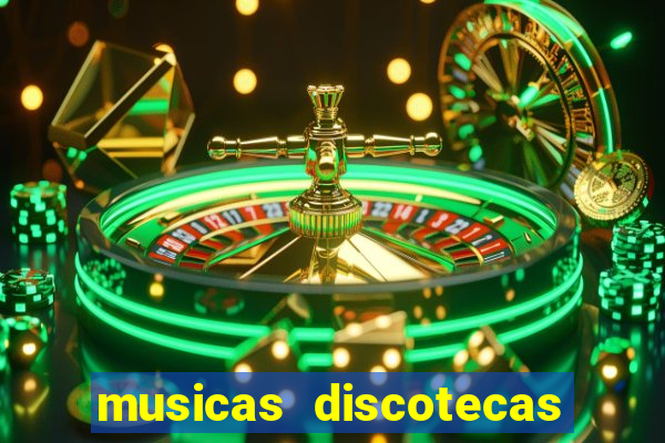 musicas discotecas anos 90