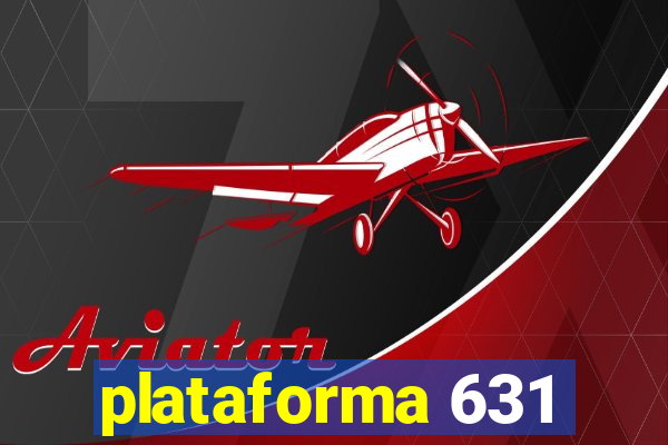 plataforma 631