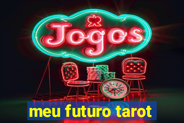 meu futuro tarot