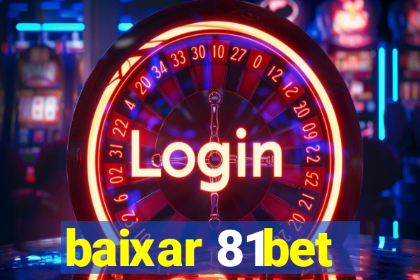 baixar 81bet