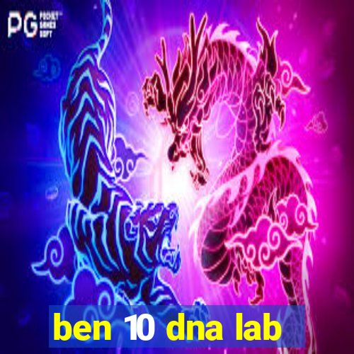 ben 10 dna lab