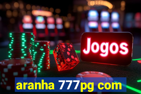 aranha 777pg com