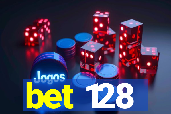 bet 128