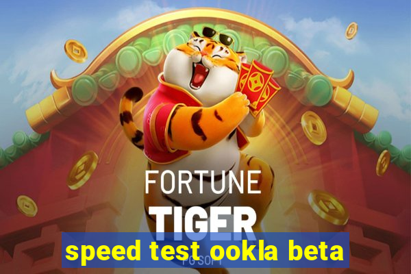 speed test ookla beta