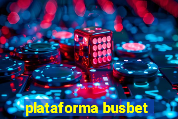 plataforma busbet