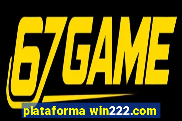 plataforma win222.com