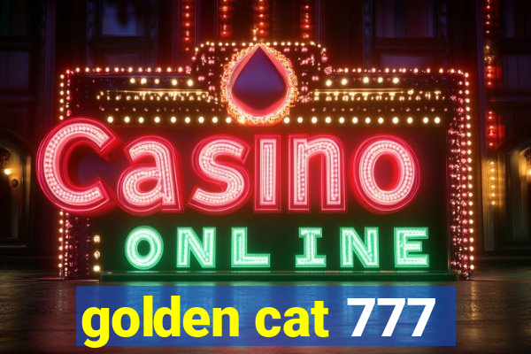 golden cat 777