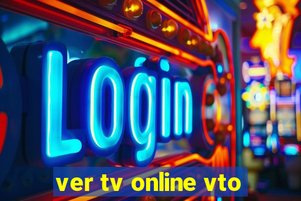 ver tv online vto