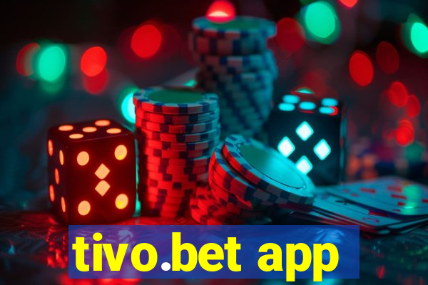 tivo.bet app