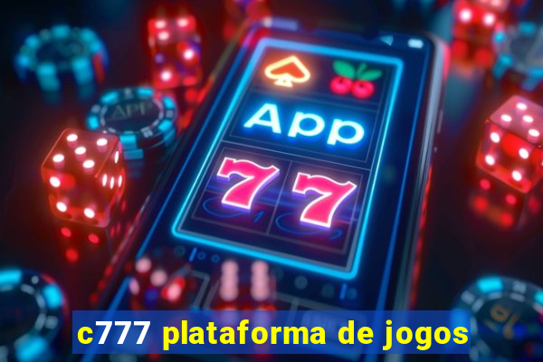 c777 plataforma de jogos