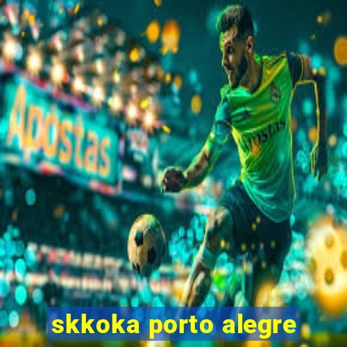 skkoka porto alegre