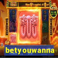 betyouwanna