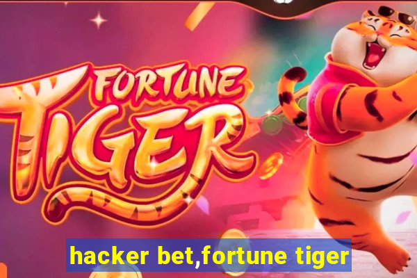 hacker bet,fortune tiger