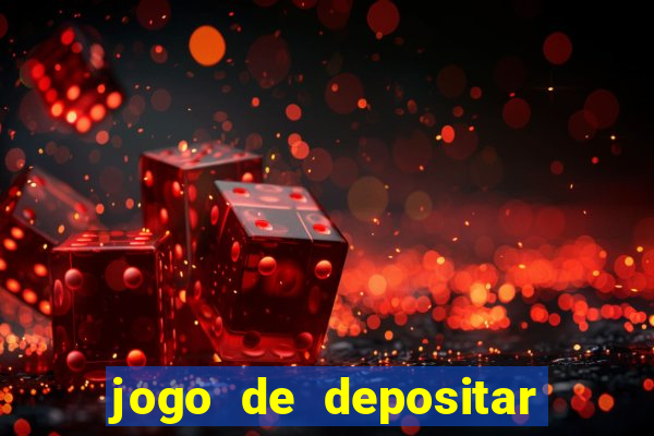 jogo de depositar 5 reais