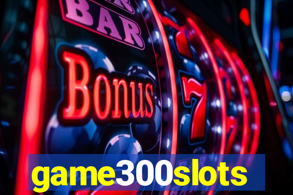 game300slots