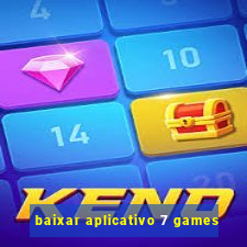 baixar aplicativo 7 games