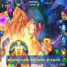 wjplus.com-fortune dragon