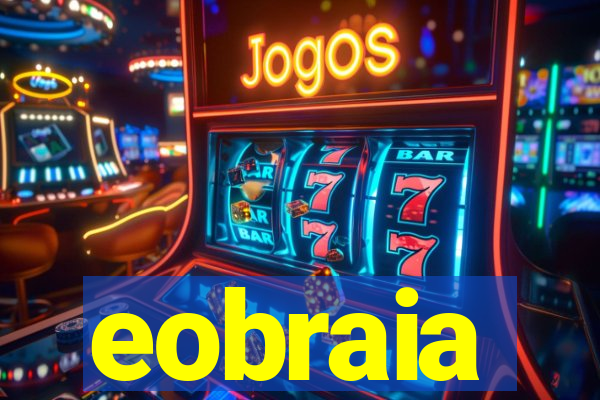 eobraia