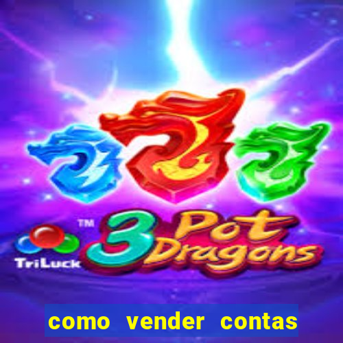 como vender contas de jogos