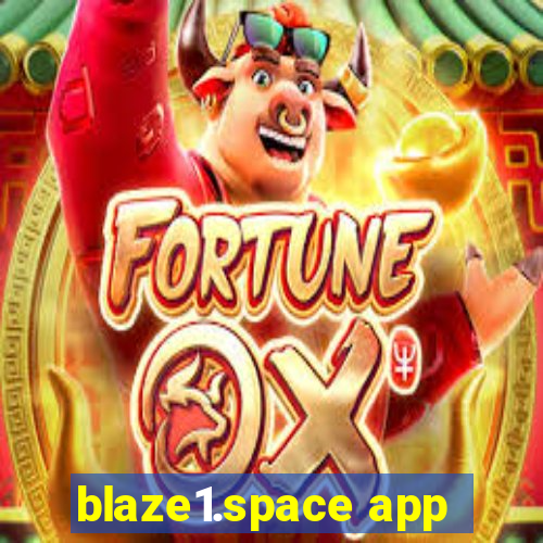 blaze1.space app