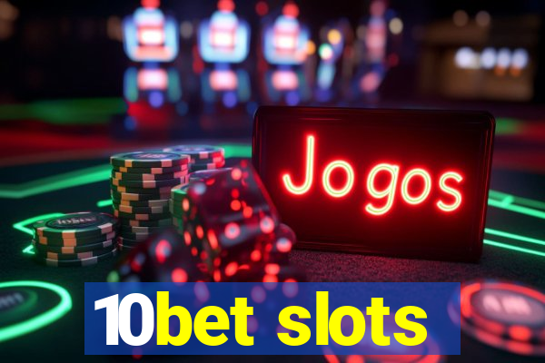 10bet slots