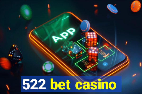 522 bet casino