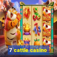 7 cattle casino