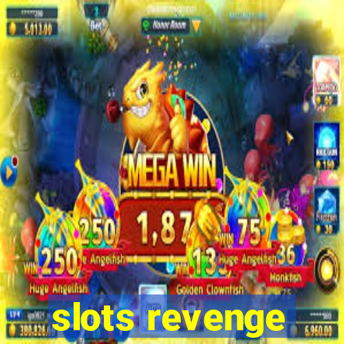 slots revenge