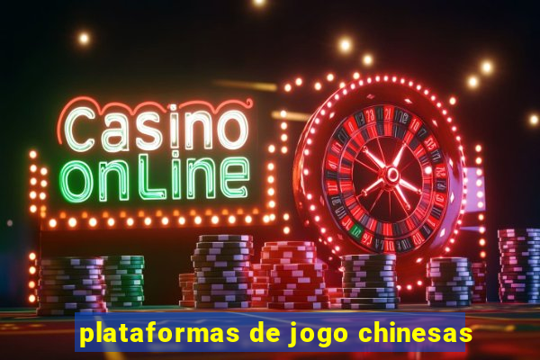 plataformas de jogo chinesas