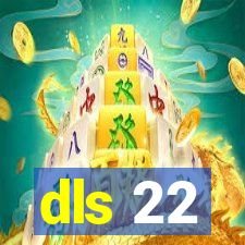 dls 22